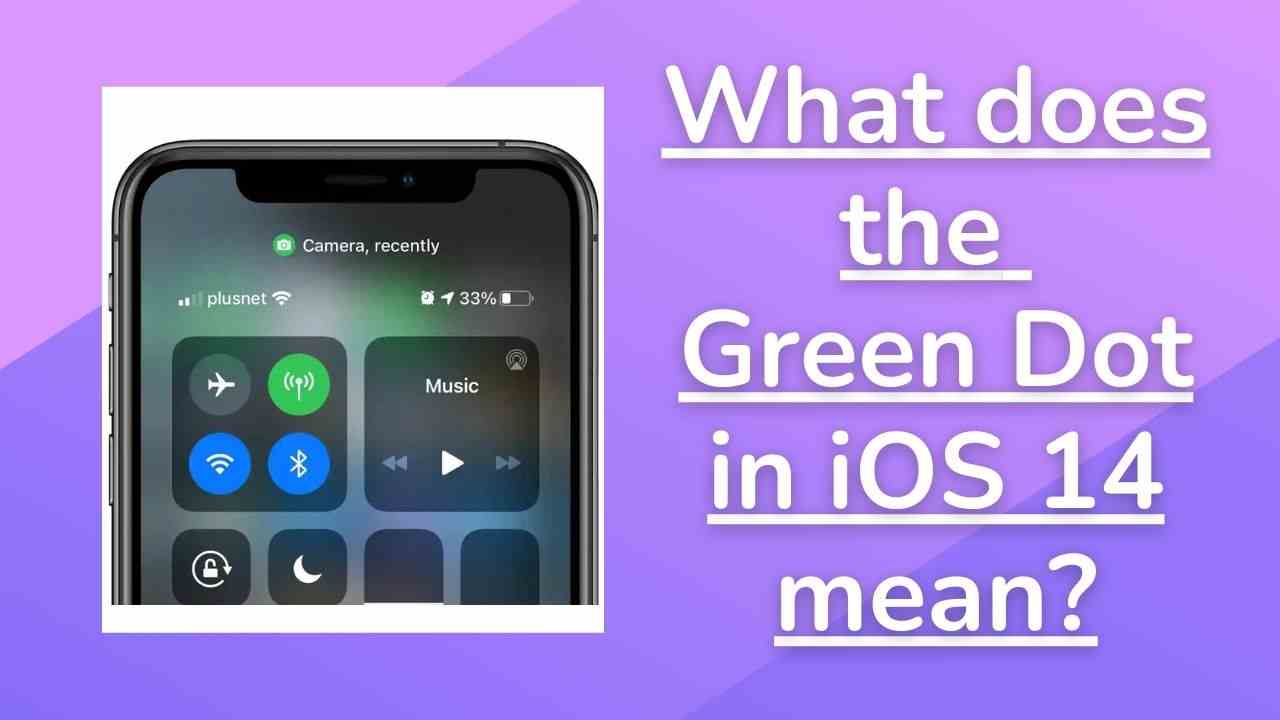 What does the Green Dot in iOS 14 mean? Officialroms