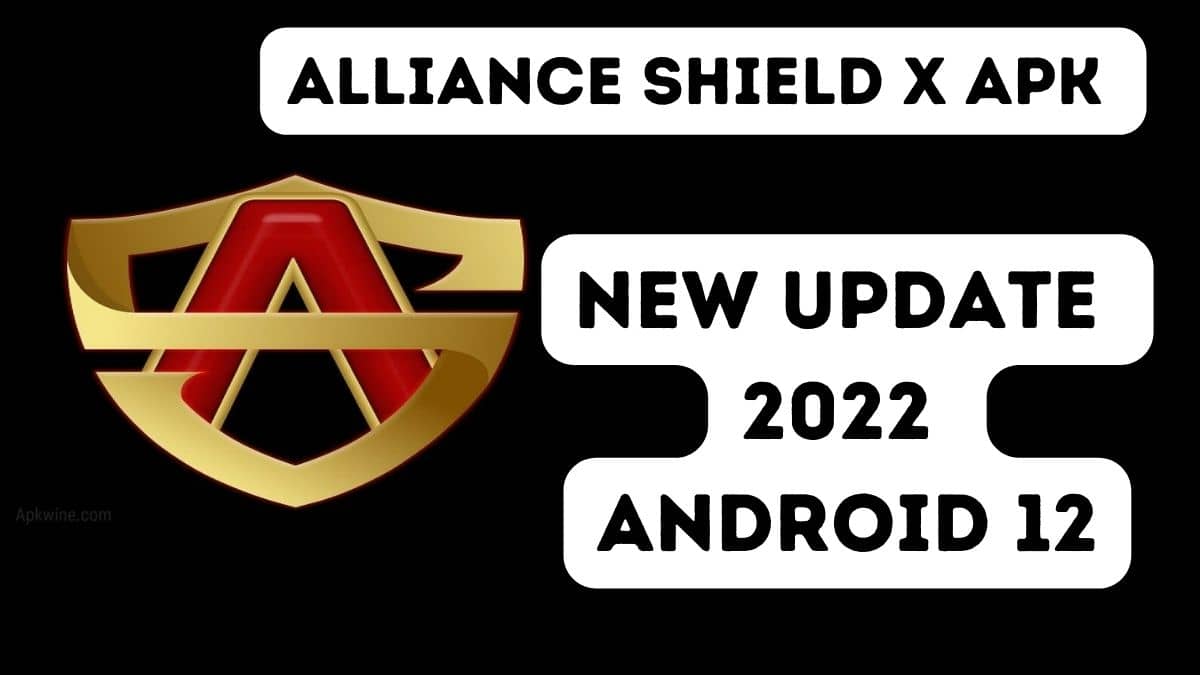 Alliance Shield X APK 2023 Free Version Android 13 New Update