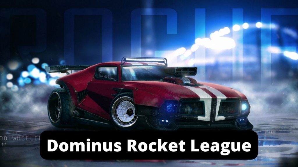 Dominus Rocket League 2023 How to Get the Dominus