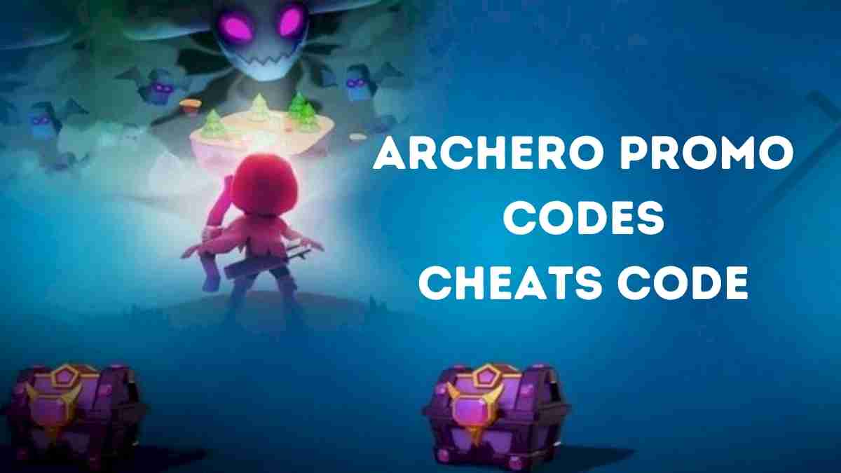 Archero Promo Codes & Cheats Code March 2024