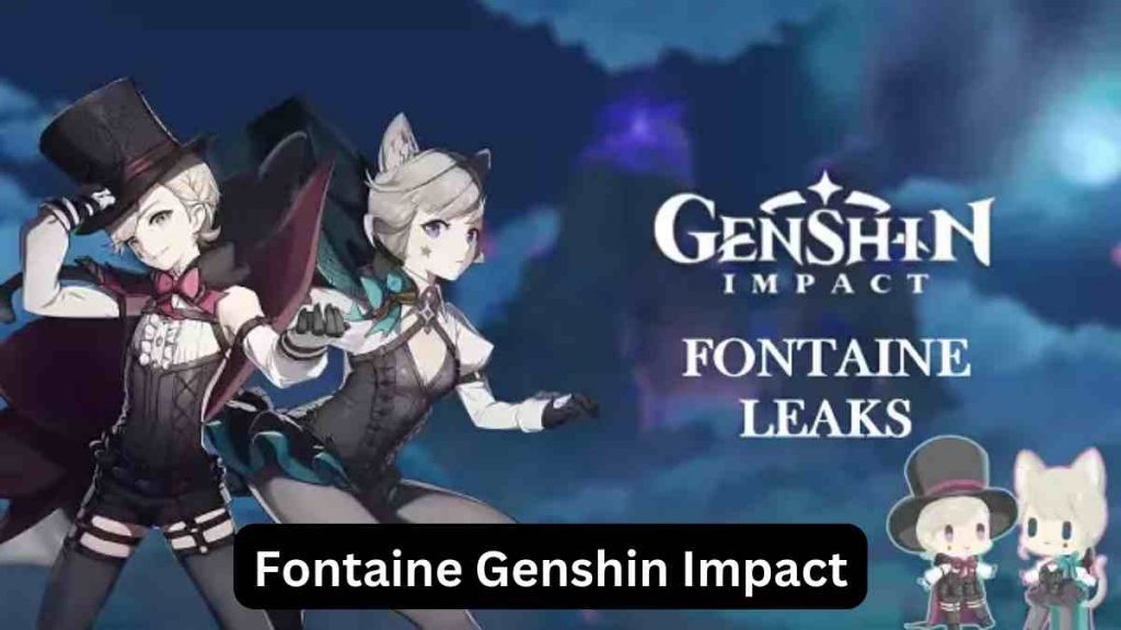 Fontaine Genshin Impact Release Date Characters And Location