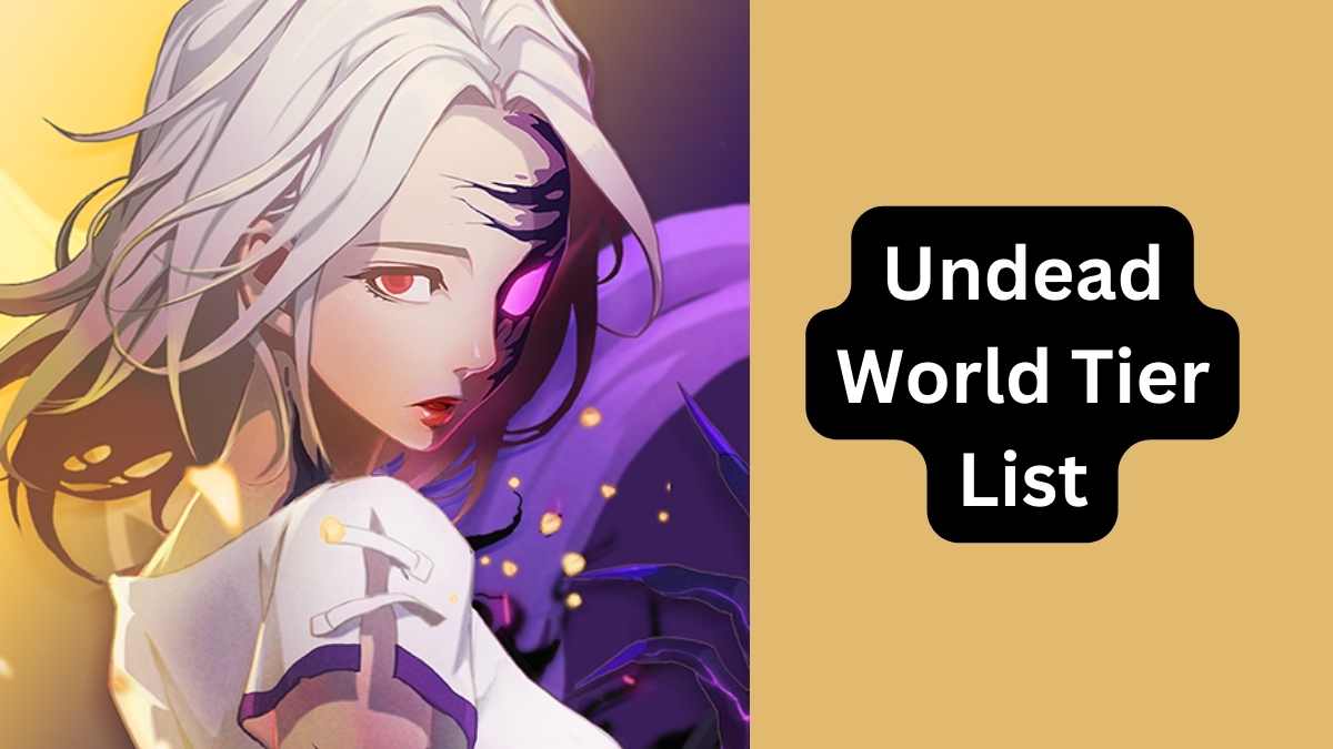 Undead World Tier List (February 2024) Find the Best
