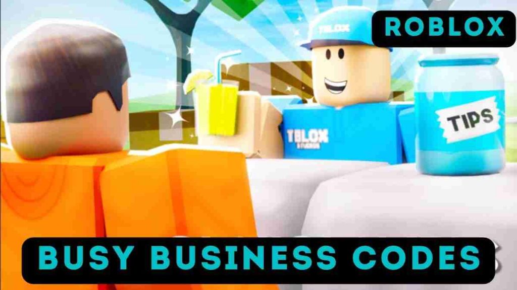 Busy Business Codes Latest Codes (February 2024)