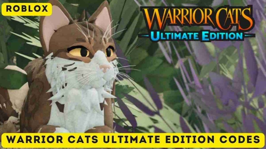 Warrior Cats Ultimate Edition Codes Latest (January 2024)