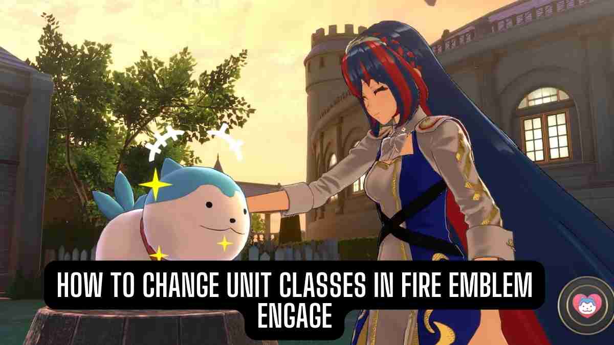 fire emblem engage best classes for each unit
