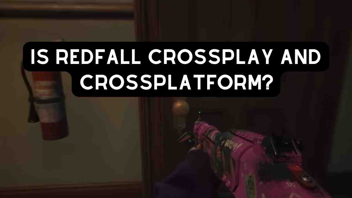 Redfall supports crossplay between Xbox and PC