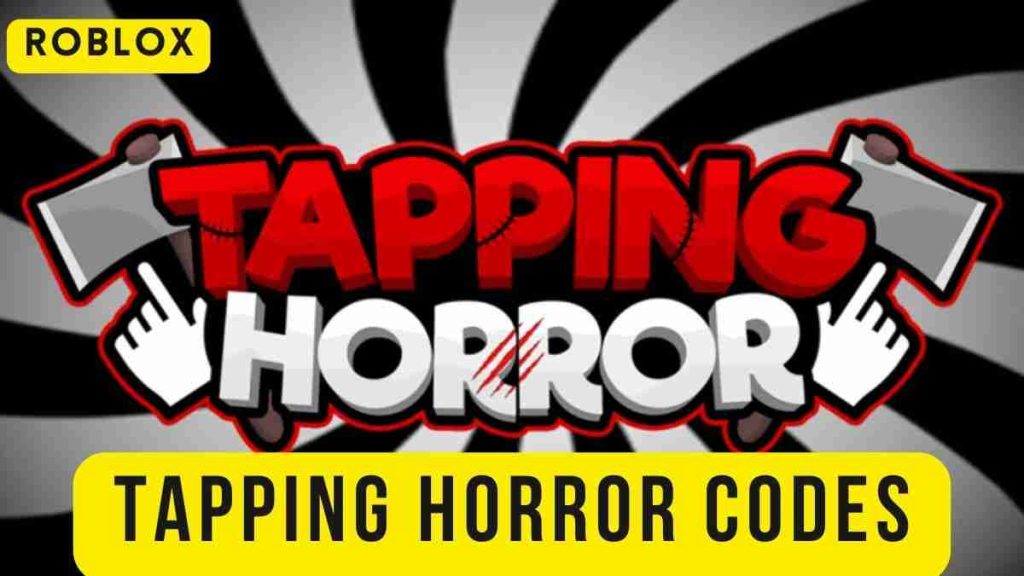 tapping-horror-codes-latest-codes-october-2023