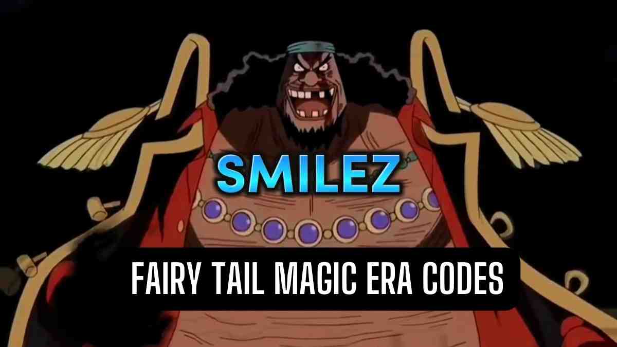Latest Fairy Tail Magic Era Codes (February 2024) Unlock