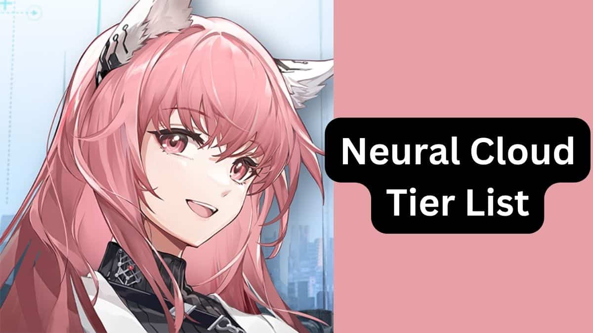 Neural Cloud Tier List (January 2024) Best Characters