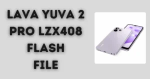 Lava Yuva 2 Pro LZX408 Flash File